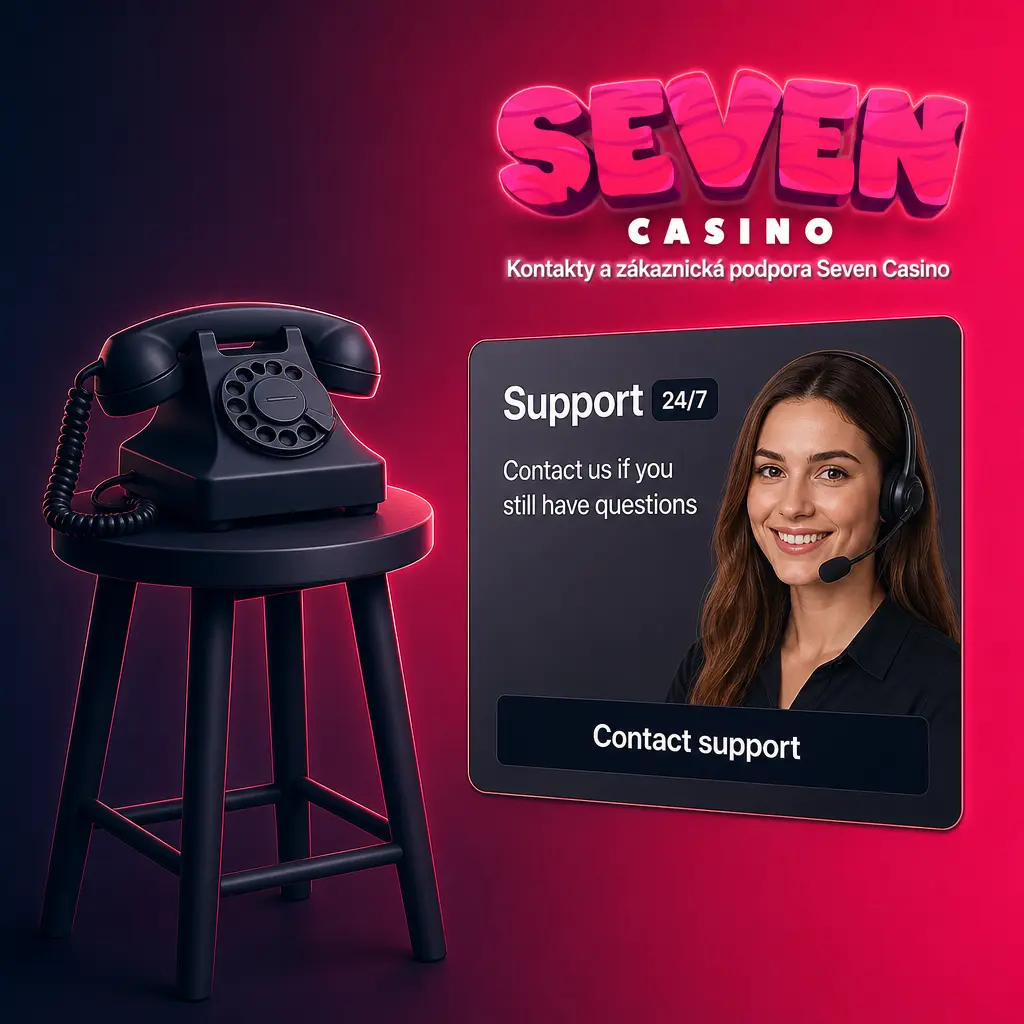 Kontakty a zákaznická podpora Seven Casino – live chat, e-mail, telefon a FAQ sekce v češtině 24/7