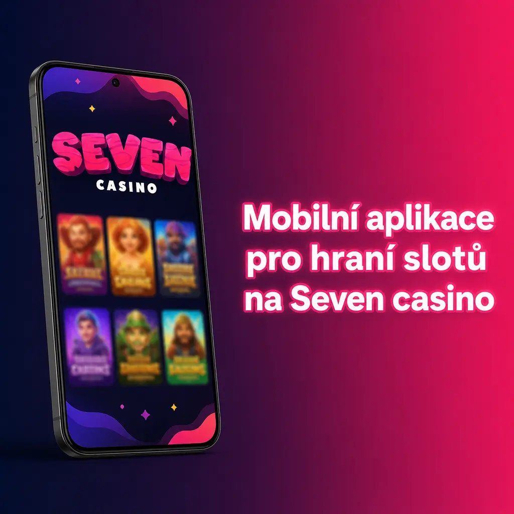 Mobilní aplikace Seven casino pro hraní slotů na Android i iOS s rychlým přístupem přímo z telefonu.