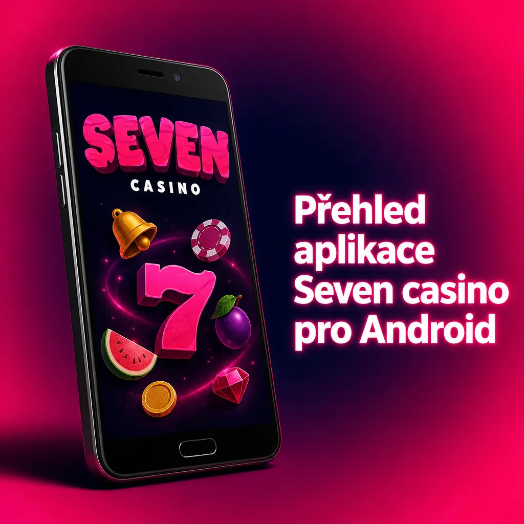 Přehled aplikace Seven casino pro Android – sportovní sázení a casino, verze 5.4.2, licencováno v ČR