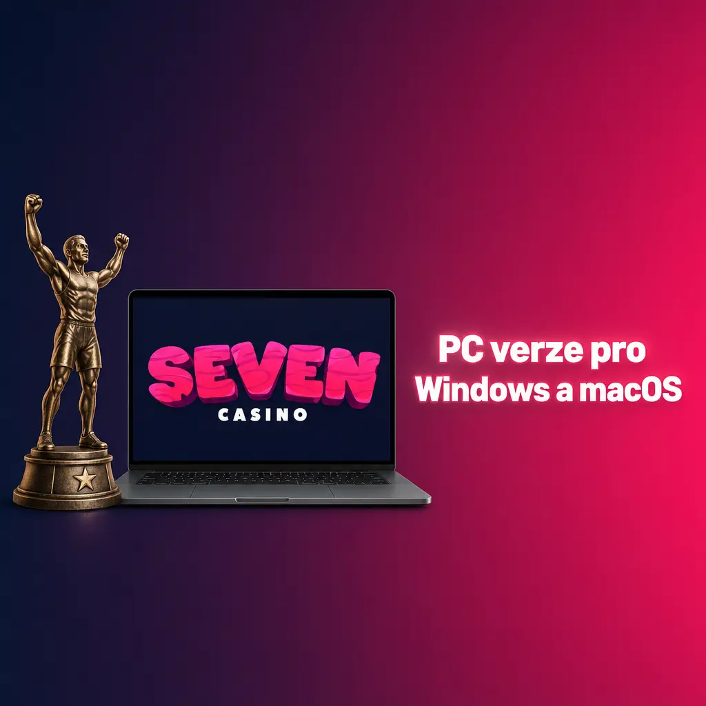 Seven Casino sázení přes webový prohlížeč na PC s Windows a macOS bez nutnosti stahovat aplikaci