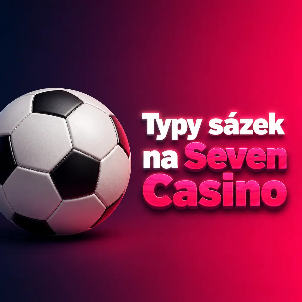 Typy sázek na Seven Casino: single, systém a expres (AKO) s vysvětlením výplaty výher