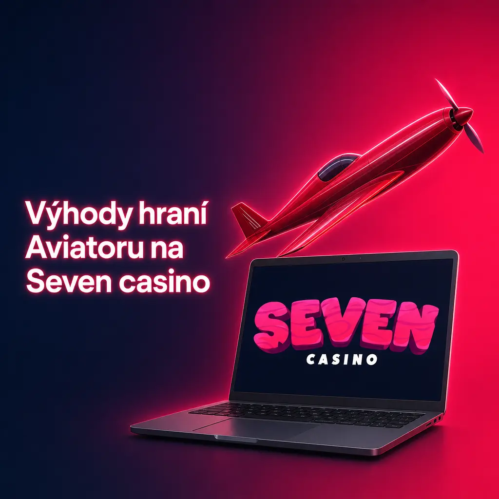 Výhody hry Aviator na Seven casino: rychlá kola, nízký vklad, RTP 97 %, mobilní hraní a bonus 450 %